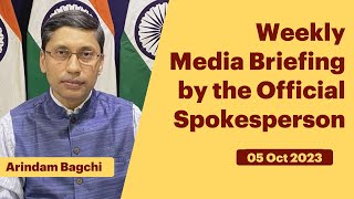 Weekly Media Briefing by the Official Spokesperson (October 05, 2023)