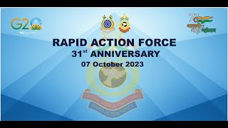 RAPID ACTION FORCE 31st ANNIVERSARY 07th  OCT 2023