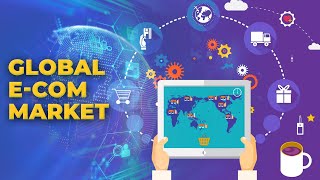Global E-Com market