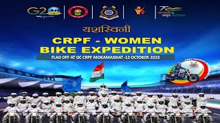 FLAG OFF CEREMONY OF CRPF WOMEN BIKE EXPEDITION AT GC MOKAMA GHAT, CRPF