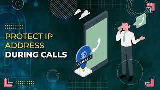 Protect IP address during calls