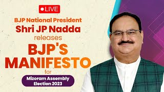 BJP National President Shri JP Nadda releases BJP's manifesto for Mizoram Assembly Election 2023