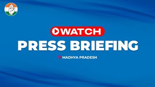 Watch: Press briefing by Shri Randeep Singh Surjewala in Bhopal, Madhya Pradesh.