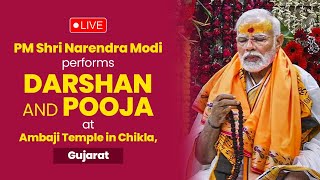 Live: PM Shri Narendra Modi performs Darshan and Pooja at Ambaji Temple in Chikla, Gujarat