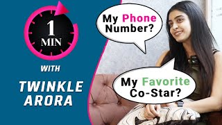 1 Minute With Twinkle Arora | Mobile Number, Favorite Co-Star And More.. | Udaariyaan