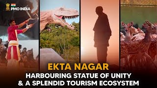 Ekta Nagar: Harbouring Statue of Unity & A Splendid Tourism Ecosystem