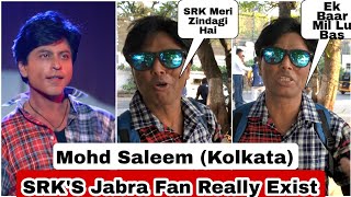 SRK's Jabra Fan Mohd Saleem From Kolkata Will Remind You Of Fan Movie Story,He Is Really SRK Big Fan
