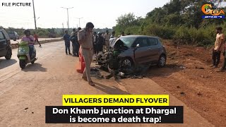 Don Khamb junction at Dhargal is become a death trap! Villagers demand flyover