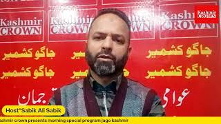 Kashmir crown presents morning special program jago kashmir with Sabik Ali Sabik