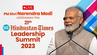 LIVE: PM Shri Narendra Modi addresses the 21st Hindustan Times Leadership Summit 2023 #HTLS2023