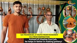 Sai Pednekar, a youth from Mandrem is a true inspiration.