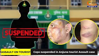 Cops suspended in Anjuna tourist Assault case