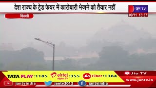Delhi News | देश राज्य के ट्रेड फेयर में कारोबारी भेजने को तैयार नही, प्रदूषण से बाहरी टैक्सी पर रोक
