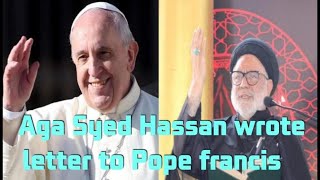 J&K Anjuman-E-Sharie Shian President Aga Syed Hassan wrote letter to Pope francis