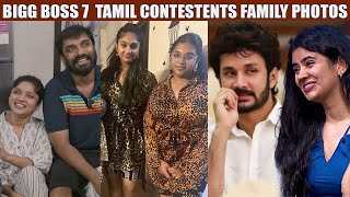 Bigg Boss Tamil Season 7 Contestants நிஜ குடும்பங்கள் | Bigg Boss Contestant's Real Life