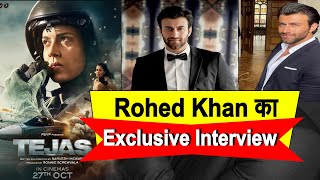 Exclusive Interview : Rohed Khan || Tejas