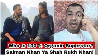 Who Is 100 Percent Organic Superstar Of Bollywood? Salman Khan Or Shah Rukh Khan! Surya Reaction