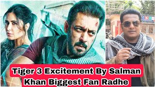 Tiger 3 Movie Excitement By Salman Khan Biggest Fan Radhe