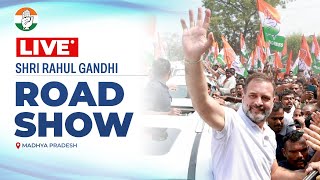 LIVE: Shri Rahul Gandhi leads a massive roadshow from Bhopal Uttar to Bhopal Madhya in MP.
