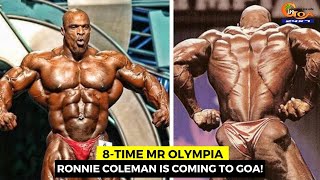 8-time Mr Olympia Ronnie Coleman is coming to Goa!