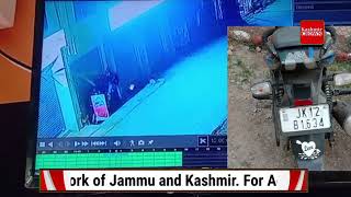 CCTV footage     Rajouri k Darhal mei  Choori ki wardaat