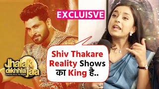 Shiv Thakare Realtiy Shows Ka King Hai | Sumbul Touqeer Khan On Jhalak Dikhhla Jaa 11 | Kavya