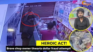 #Brave shop owner thwarts dollar fraud attempt!Locks accused inside the shop, calls cops