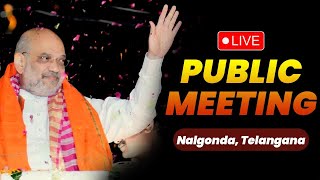 Live: HM Shri Amit Shah addresses public meeting in Nalgonda, Telangana #TelanganaWithBJP