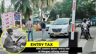 KRC waters down ‘entry tax’ at Margao railway station
