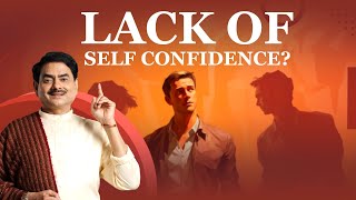 Suffering From Lack of Self-Confidence? | Sakshi Shree