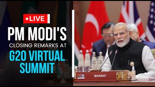 LIVE: PM Shri Narendra Modi's closing remarks at G20 Virtual Summit.