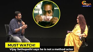 #MustWatch! Vijay Sethupathi says he is not a method actor