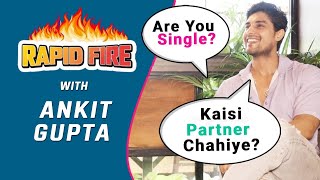 1 Min With Ankit Gupta | Are You Dating Someone? Biggest Fear And More..