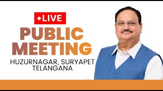 BJP National President Shri JP Nadda addresses public meeting at Huzurnagar in Suryapet, Telangana