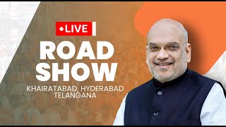 Live: HM Shri Amit Shah's road show at Khairatabad in Hyderabad, Telangana