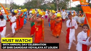 #MustWatch! 99th Annual Day Celebration of Shri Damodar Vidyalaya at Loliem
