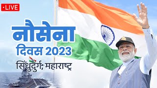 LIVE: PM Shri Narendra Modi attends the Navy Day 2023 Celebrations in Sindhudurg, Maharashtra