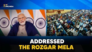 Prime Minister Narendra Modi addresses the Rozgar Mela