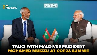 PM Modi holds talks with Maldives President Mohamed Muizzu at COP28 Summit