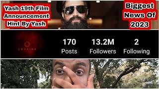 Biggest News Of 2023 Is Here, Rocking Star Yash Gave Biggest Hint About His Upcoming 19th Film
