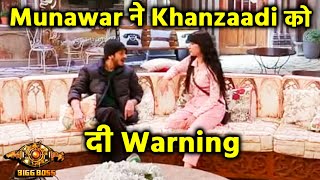 Bigg Boss 17 Live Feed | Munawar Ne Khanzaadi Ki Di Warning, Tu Mere Sath Beth Kar Chill Bas