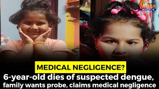 6-year-old dies of suspected dengue, family wants probe, claims medical negligence