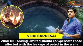 Zuari Oil Tanking Ltd should compensate those affected with the leakage of petrol: Vijai Sardesai