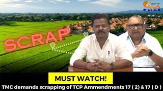#MustWatch! TMC demands scrapping of TCP Ammendments 17 ( 2) & 17 ( D )
