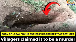 Body of local found buried in roadside pit at Bethora. Villagers claimed it to be a murder