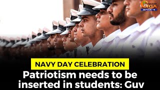 #NavyDay celebration- Patriotism needs to be inserted in students: Guv