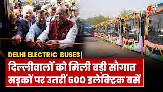 Delhi में बसों का सफर होगा आसान, CM Kejriwal और LG ने 500 इलेक्ट्रिक बसों को दिखाई हरी झंडी