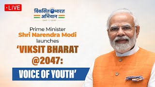 LIVE: PM Shri Narendra Modi launches Viksit Bharat @2047: Voice of Youth