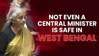 Not even a central minister is safe in West Bengal | FM Nirmala Sitharaman | West Bengal | CM Bengal