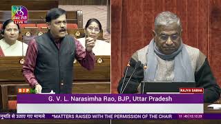Shri G.V.L. Narasimha Rao on Matter Raised With The Permission Of The Chair in Rajya Sabha.